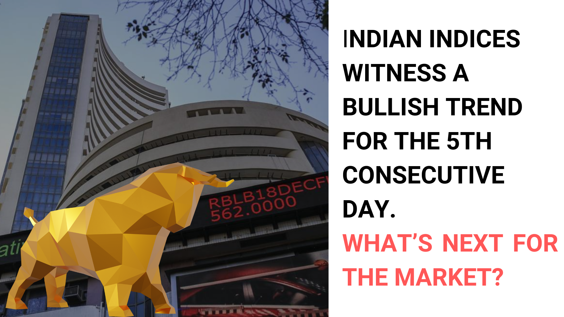 Indian Indices Witness A Bullish Trend For The Th Consecutive Day