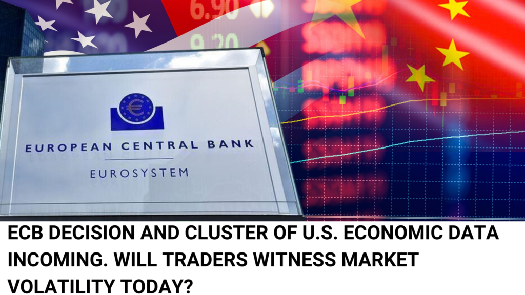 ECB decision and cluster of US economic data incoming. Will traders witness market volatility today?