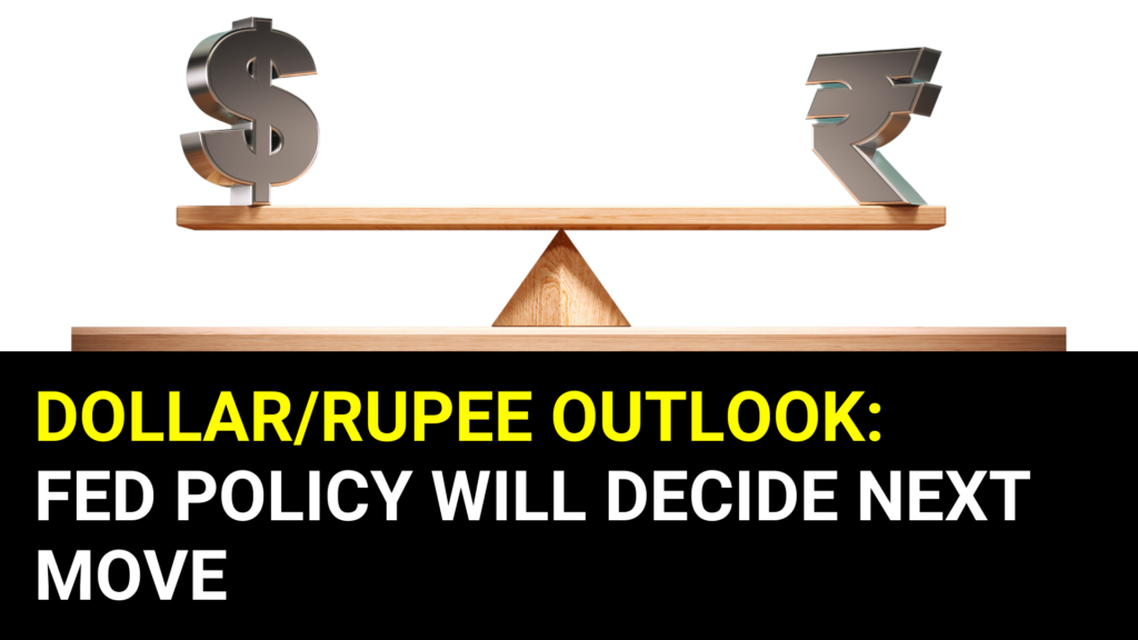 Dollar/Rupee outlook. Fed policy will decide next move