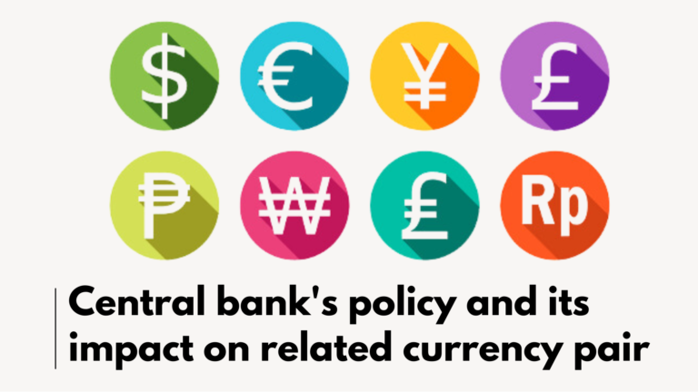 Central banks policy and its impact on related currencies