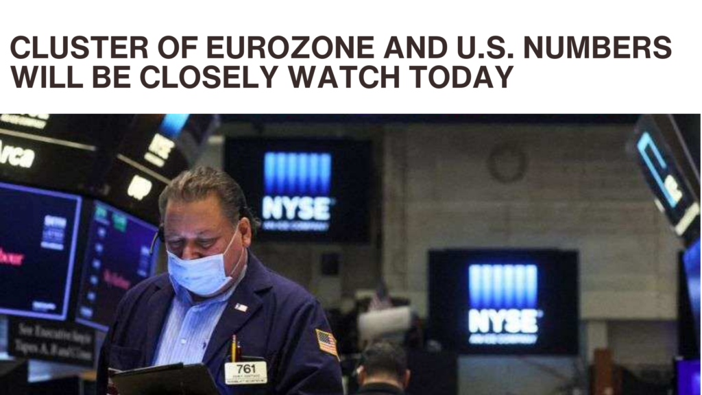A cluster of eurozone and US Numbers will be closely watch today