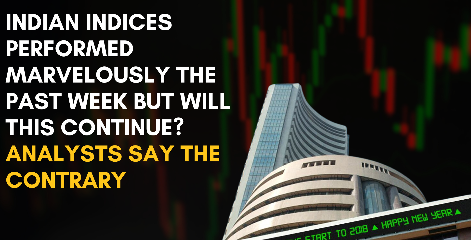 Indian indices performed marvellously the past week but will it continue?