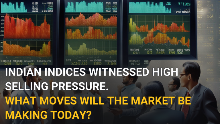 Indian Indices witnessed high sellingpressure