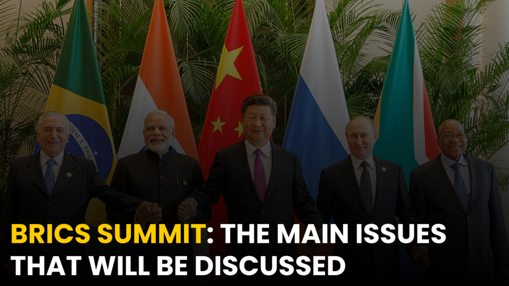 BRICS Summit - The Main Issues That Will Be Discussed