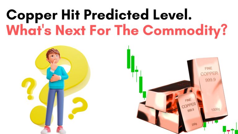 Copper Hit Predicted Level. What's next for the commodity?