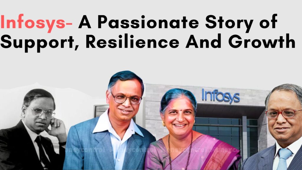 Infosys - A Passionate Story of Support, Resilience And Growth