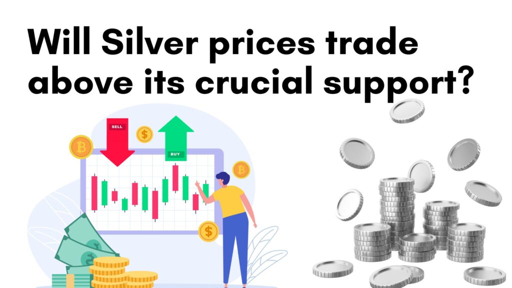 Silver prices will expect to trade above its crucial support