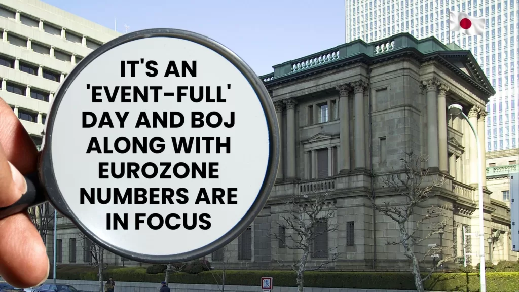 Commodity Market News | It's an 'Event-Full' Day and BOJ Along With Eurozone Numbers Are In Focus