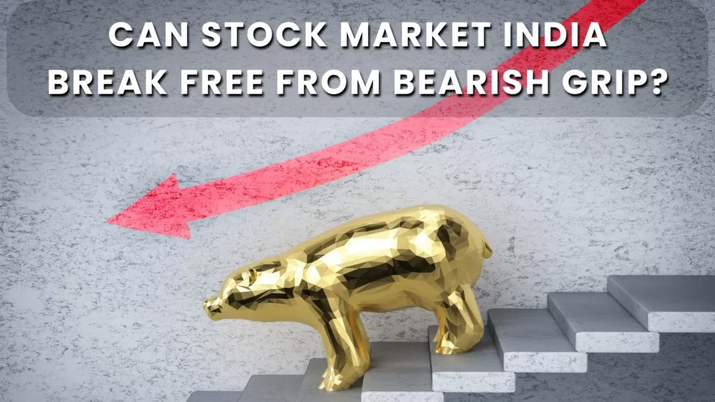 Can Stock Market India Break Free from Bearish Grip?