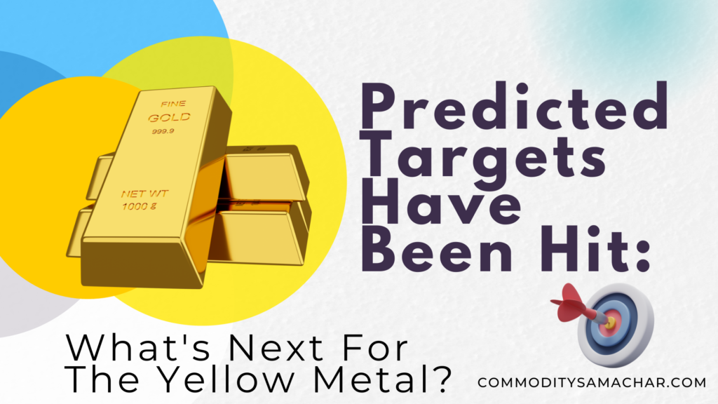 Gold Trading | Predicted Targets Have Been Hit: What's Next For The Yellow Metal?