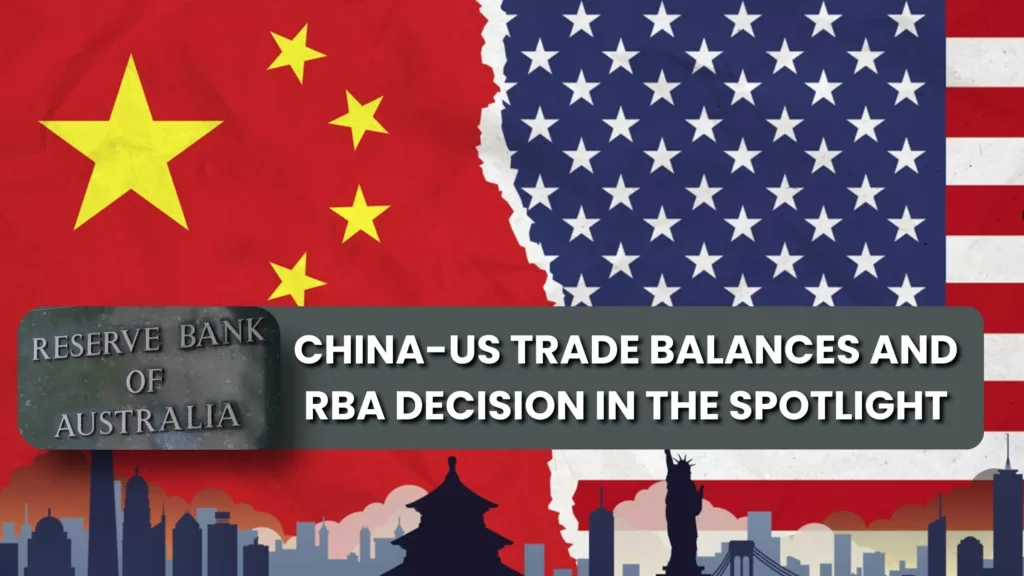 Commodity Market News | China-US Trade Balances and RBA Decision in the Spotlight