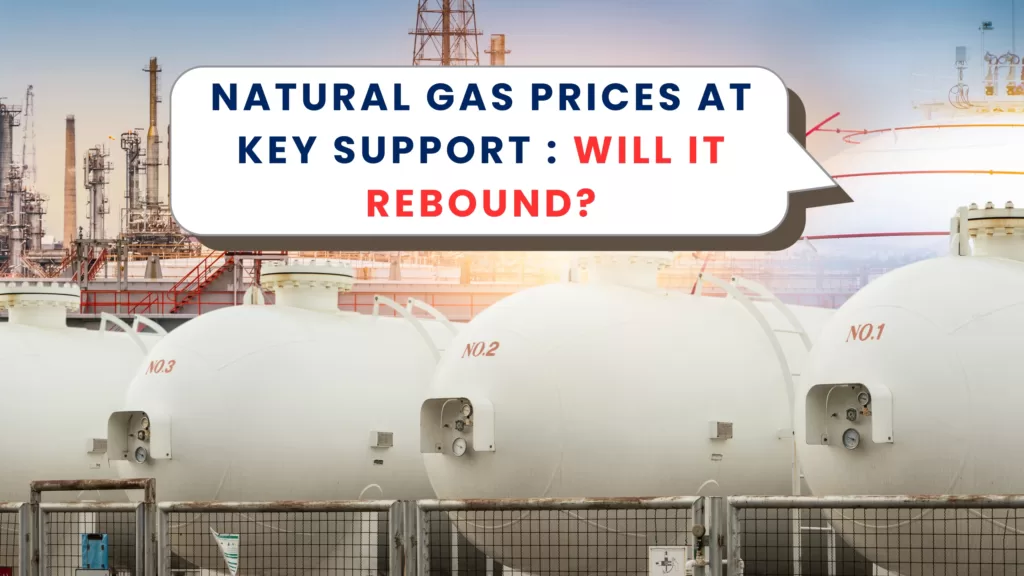 Natural gas prices at key support : Will it rebound?