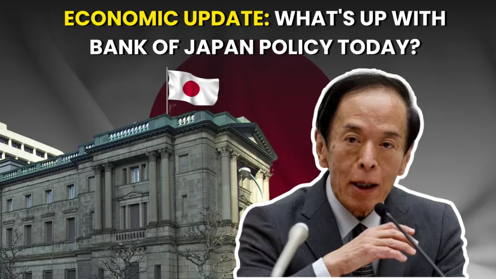 Economic Update: What's Up with Bank Of Japan Policy Today?