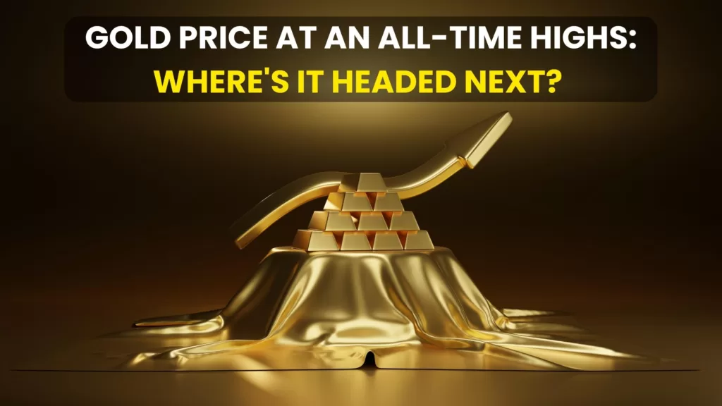 there is a gold price at an all - time highs where ' s it headed next?