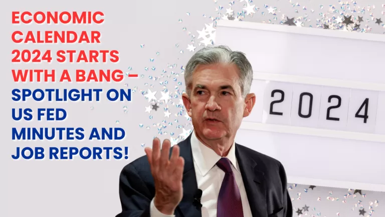 Economic Calendar 2024 Starts with a Bang – Spotlight on US Fed Minutes and Job Reports!