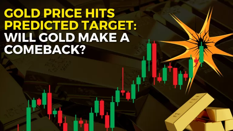 Gold Price Hits Predicted Target: Will gold make a comeback?