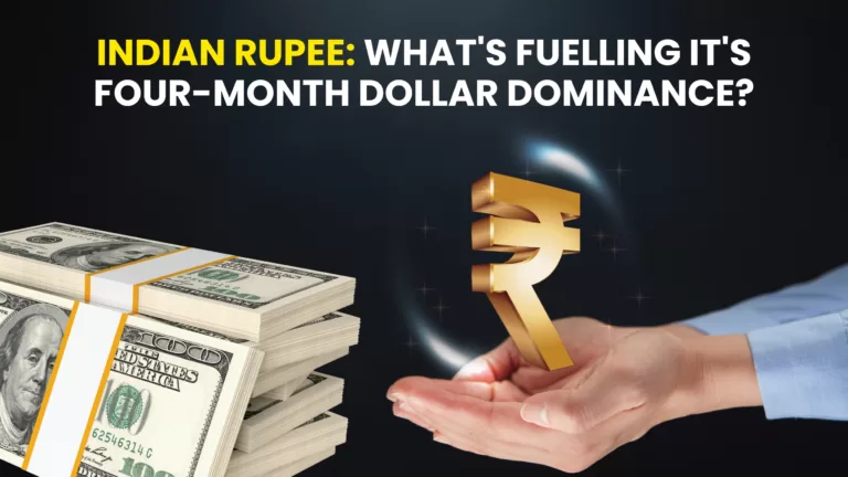 Indian Rupee: What's Fuelling It's Four-Month Dollar Dominance?