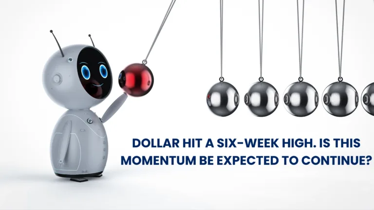 Dollar hit a six-week high. Is this momentum be expected to continue?