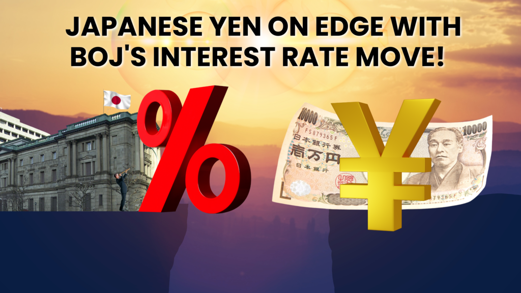 Volatility Alert: Japanese Yen on Edge with BOJ's Interest Rate Move!