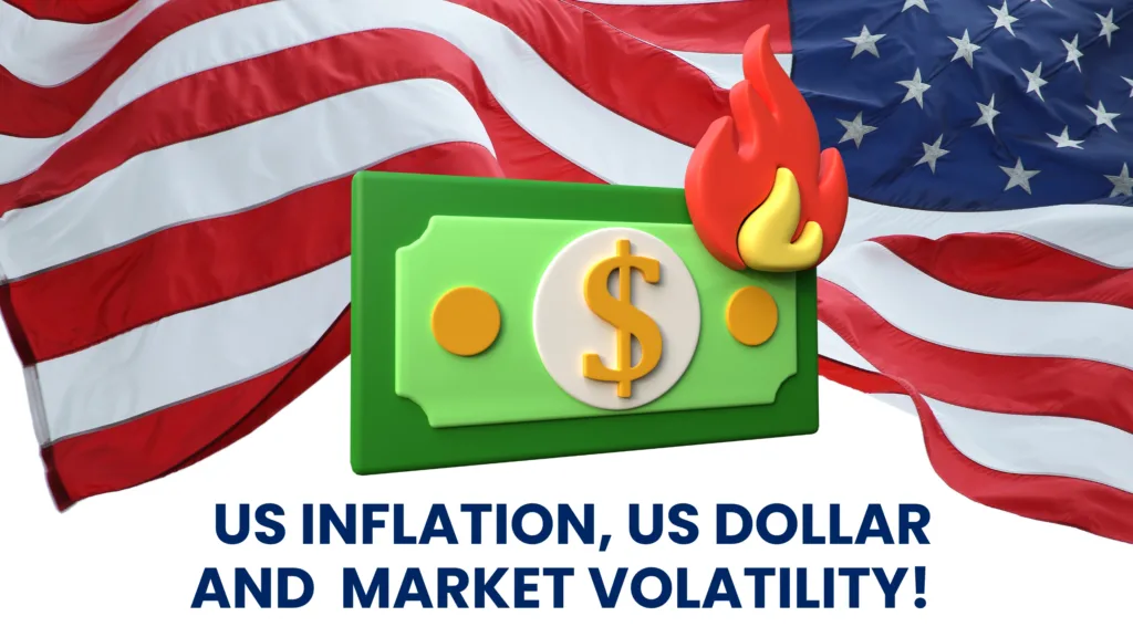 Forex News Letter : US Inflation, US Dollar and  Market Volatility!