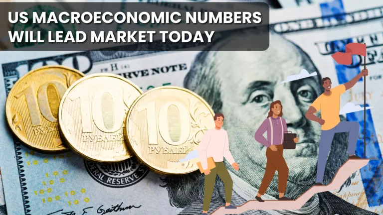 US Macroeconomic numbers will lead market today