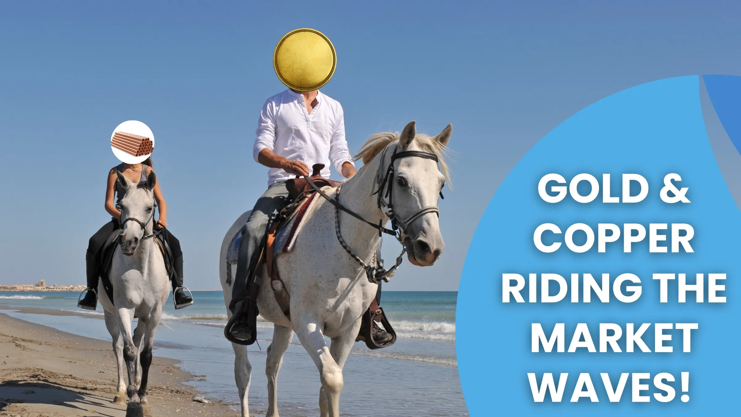 Forex News Letter: Gold & Copper Riding the Market Waves!