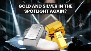 Forex News Letter : Gold and Silver in the Spotlight Again?