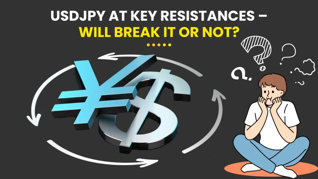 USDJPY at Key Resistances – Will Break it or not?