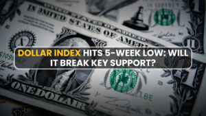 Dollar Index Hits 5-Week Low: Will It Break Key Support?