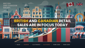 British and Canadian retail sales are in focus today