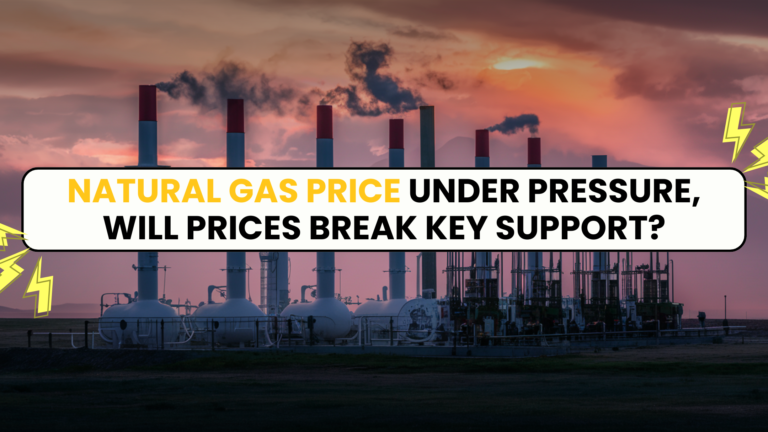 Natural Gas Prices Under Pressure: Will They Break Support?