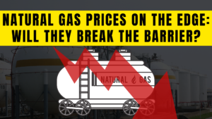 Natural Gas Prices on the Edge: Will They Break the Barrier?