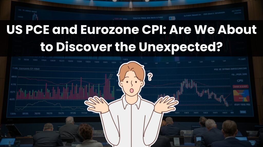 US PCE and Eurozone CPI: Are We About to Discover the Unexpected? Economic news