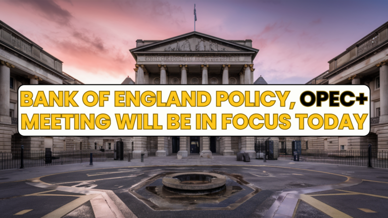 Bank of England policy, OPEC+ meeting will be in focus today