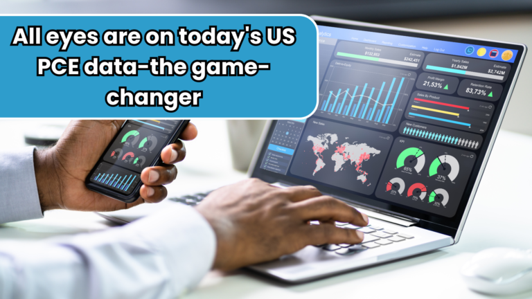 All eyes are on today's US PCE data-the game-changer