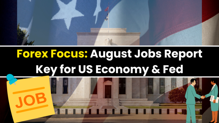 Forex Focus: August Jobs Report Key for US Economy & Fed