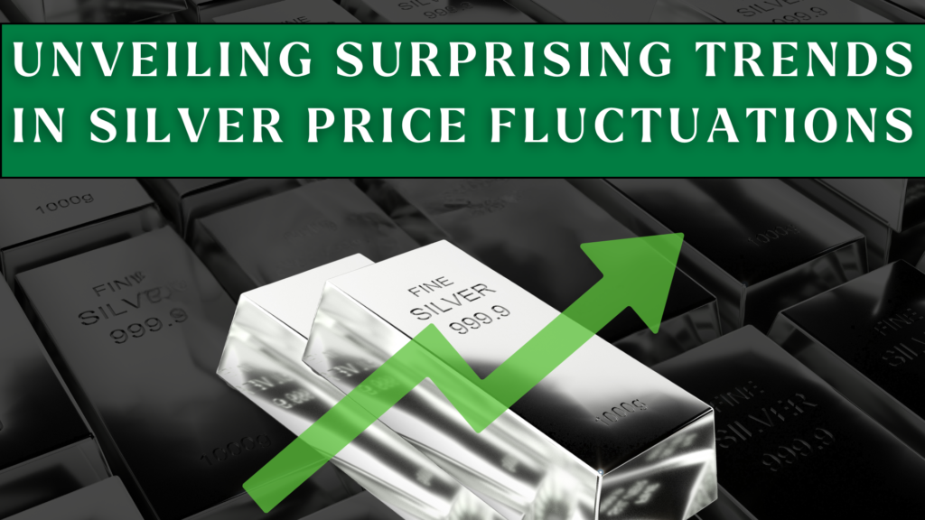 Unveiling Surprising Trends in Silver Price Fluctuations