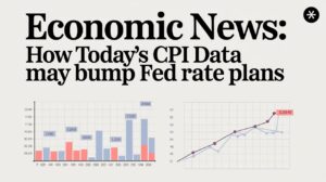 Economic News: How Today's CPI Data May Bump Fed Rate Plans