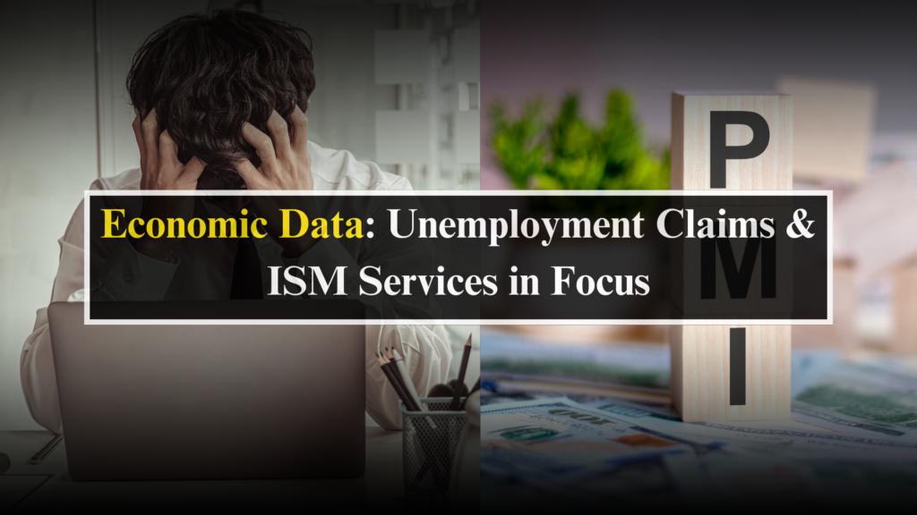 Economic Data: Unemployment Claims & ISM Services in Focus