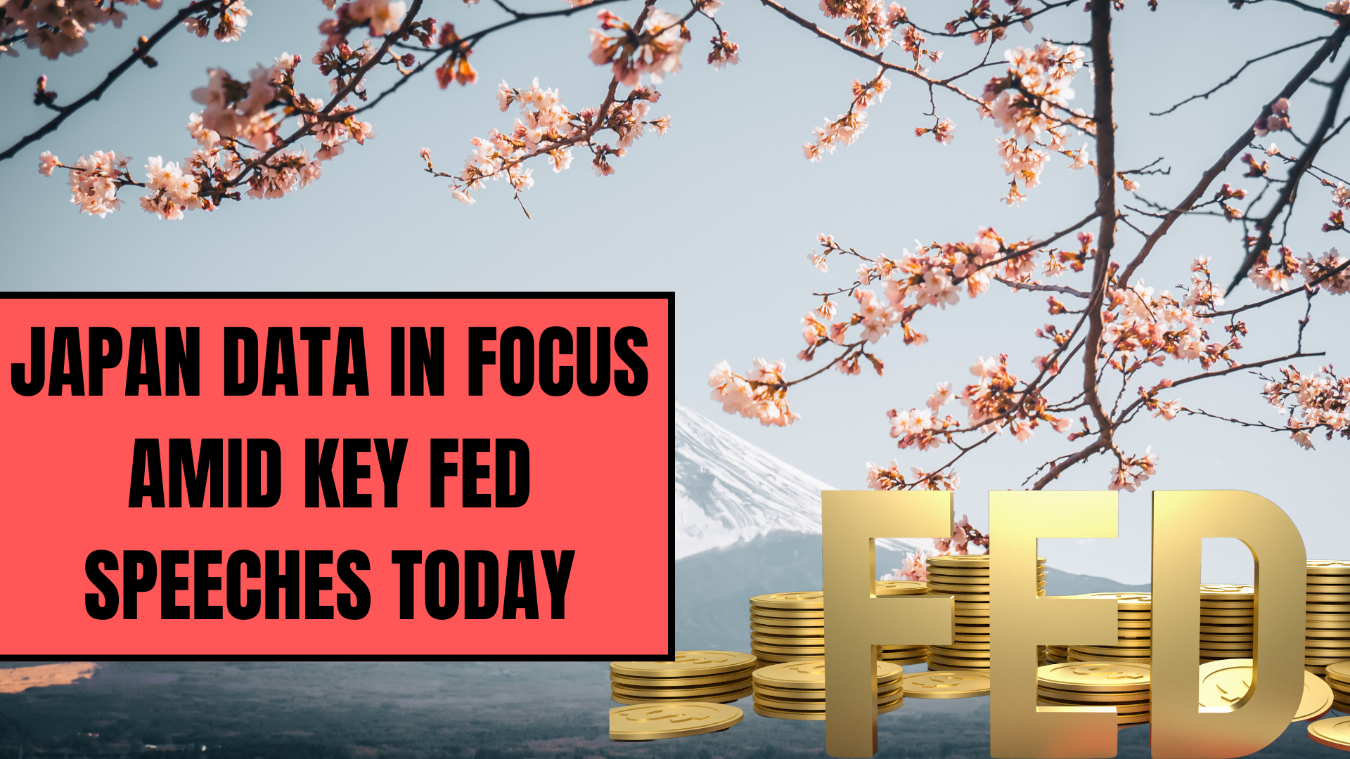 Japan Data in Focus Amid Key Fed Speeches Today