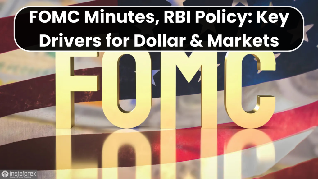 FOMC Minutes, RBI Policy: Key Drivers for Dollar & Markets