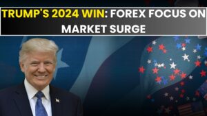 Trump's 2024 Win: Forex Focus on Market Surge