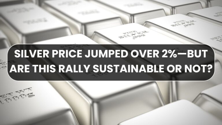 Silver price jumped over 2%—but are this rally sustainable or not?