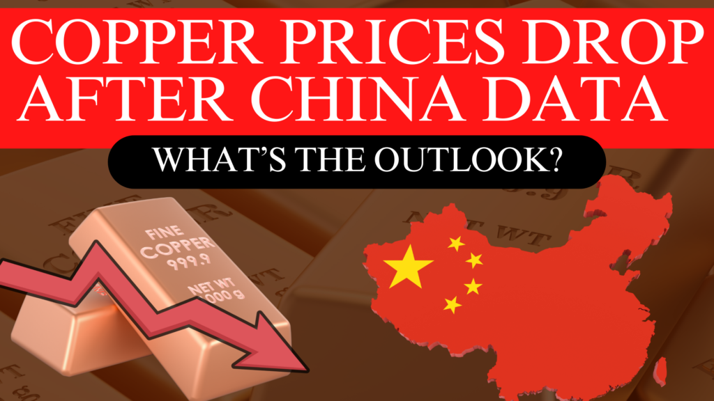 Copper Prices Drop After China Data – What’s the Outlook?