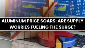 Aluminum Price Soars: Are Supply Worries Fueling the Surge?