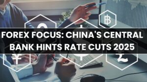 Forex Focus: China's Central Bank Hints Rate Cuts 2025